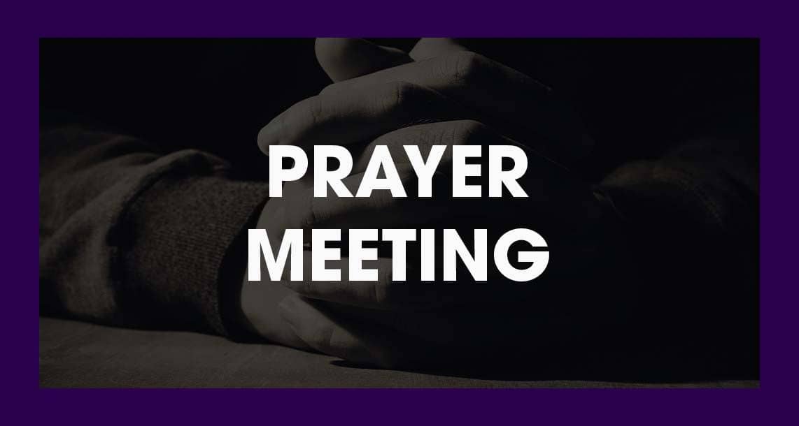 Prayer Meeting | 8PM